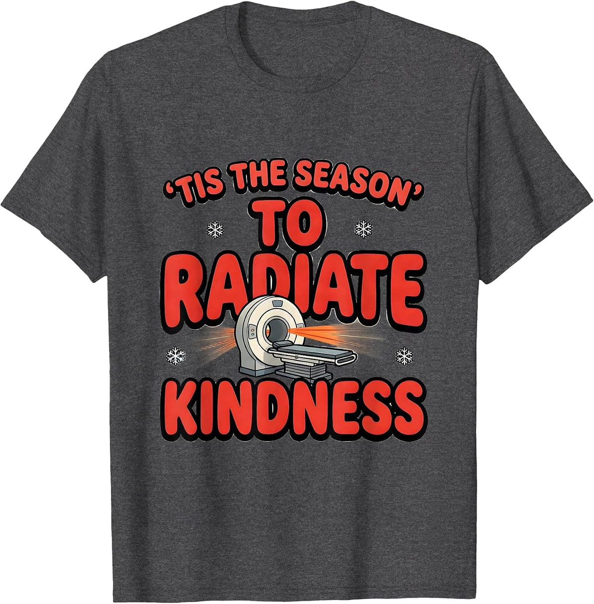 'Tis The Season To Radiate Kindness Cartoon Radiation T-Shirt - Dark Heather Grey