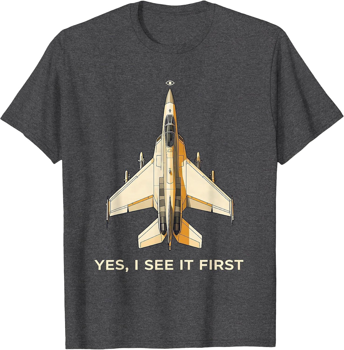 Yes I See It First Veteran Aviation Enthusiast Pride T-Shirt - Dark Heather Grey