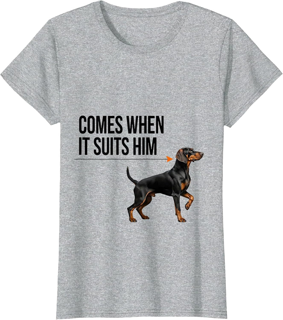 Comes When It Suits Him Funny German Shorthaired Pointer Dog T-Shirt - Heather Grey