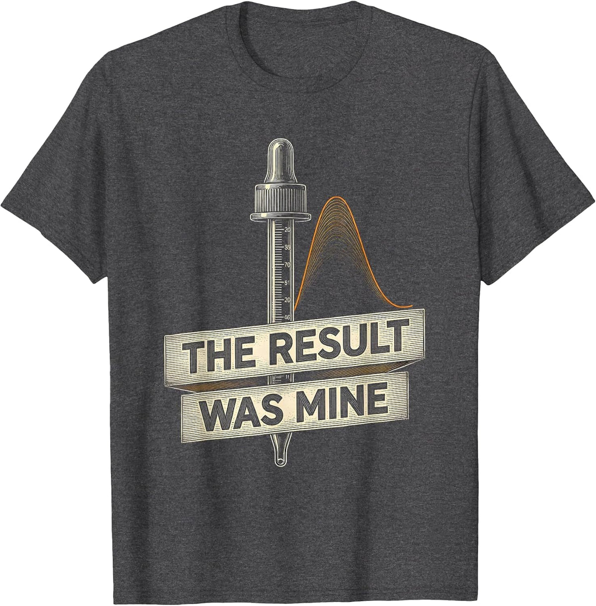 Men's The Result Was Mine Funny Lab Tech Clinical Science Humor T-Shirt - Dark Heather Grey