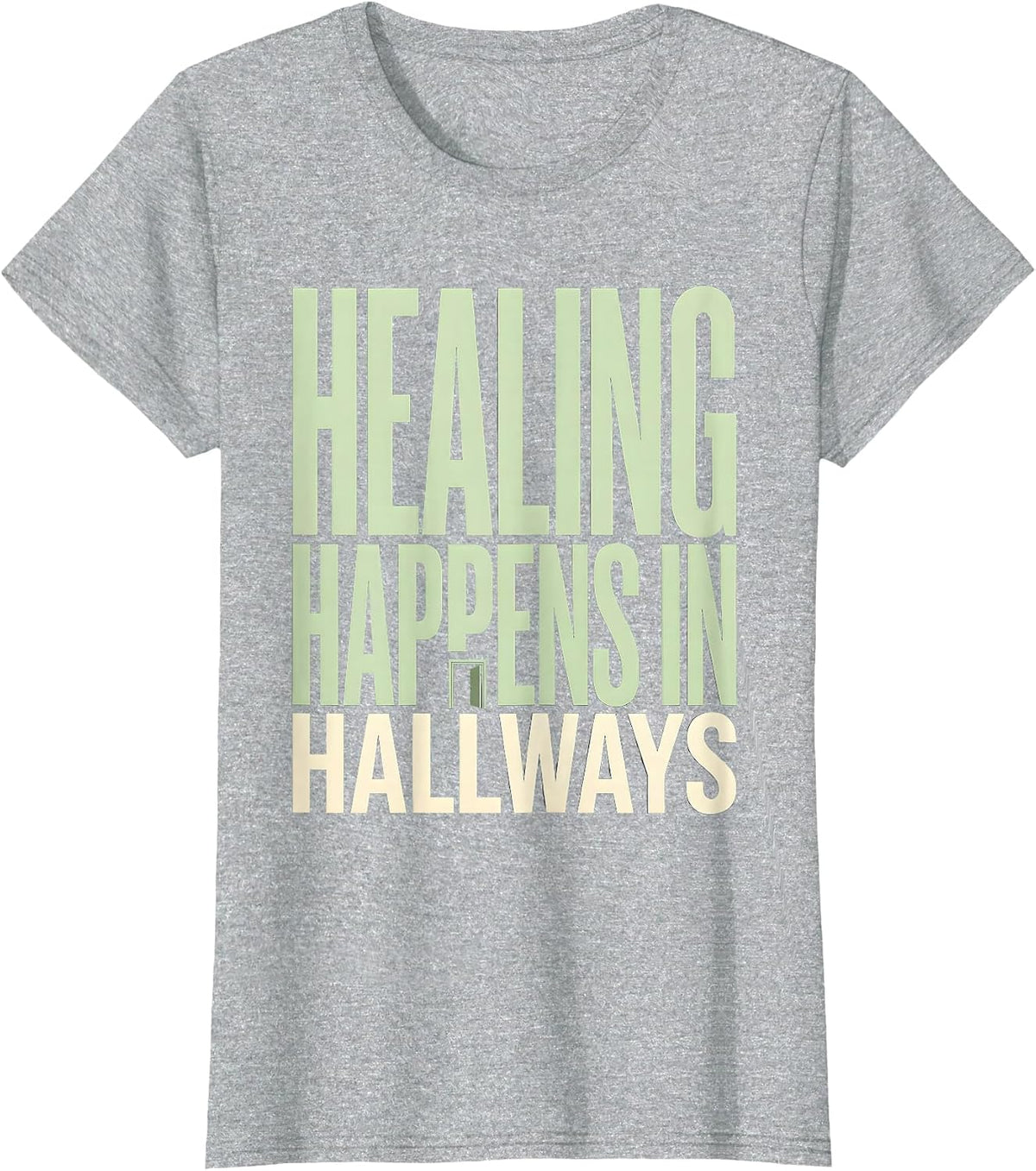 Healing Happens In Hallways School Psychologist T-Shirt - Heather Grey