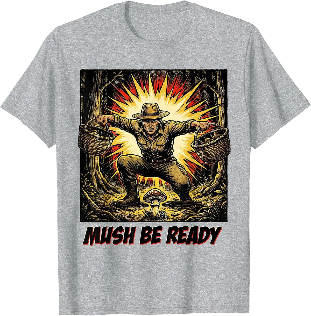 Men's Mush Be Ready Funny Mushroom Foraging Morel Hunter Gift T-Shirt - Heather Grey