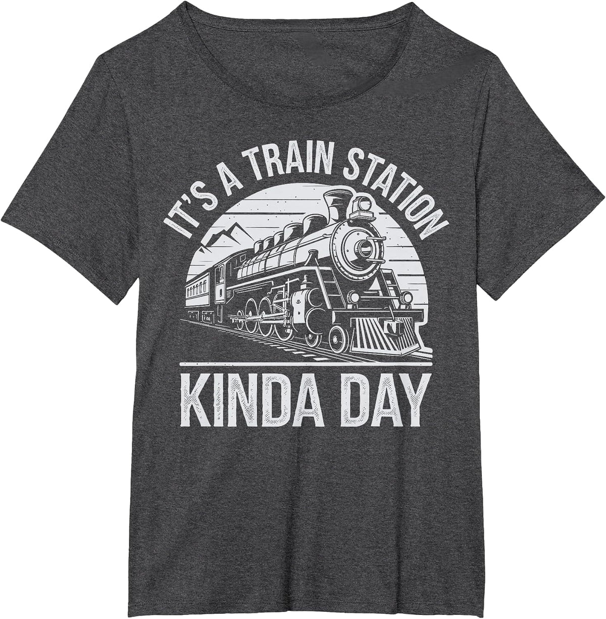 It's A Train Station Kinda Day T-Shirt - Dark Heather Grey