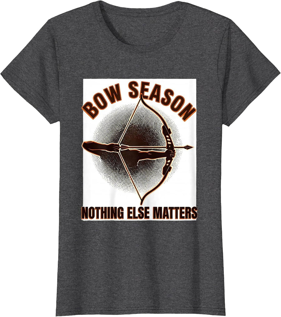 Women's Bow Season Nothing Else Matters Archery Bowhunter Deer T-Shirt - Dark Heather Grey