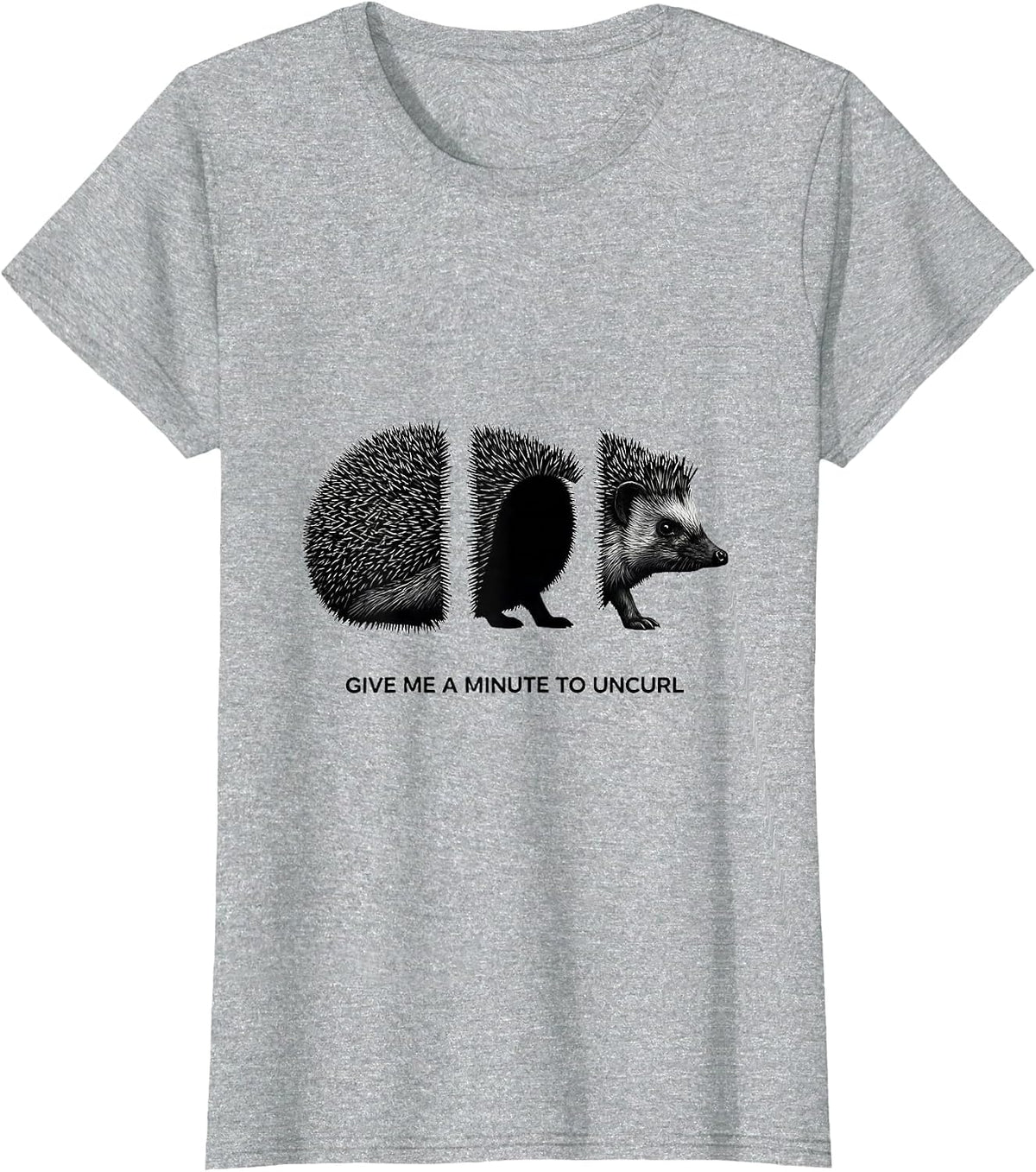 Give Me A Minute To Uncurl Cute Hedgehog Animal Lover T-Shirt - Heather Grey