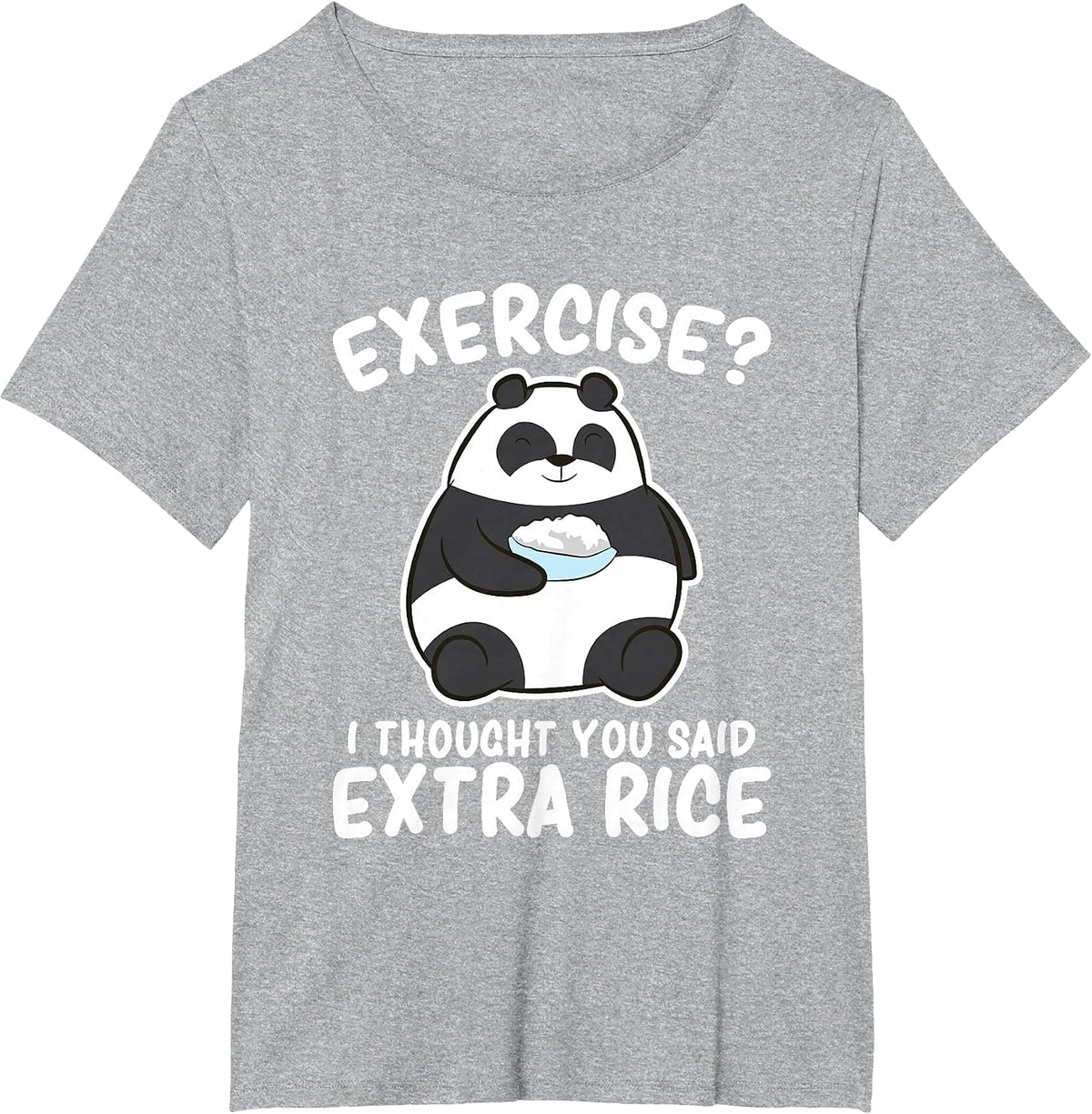 Panda Exercise I Thought You Said Extra Rice Cute Panda T-Shirt - Heather Grey