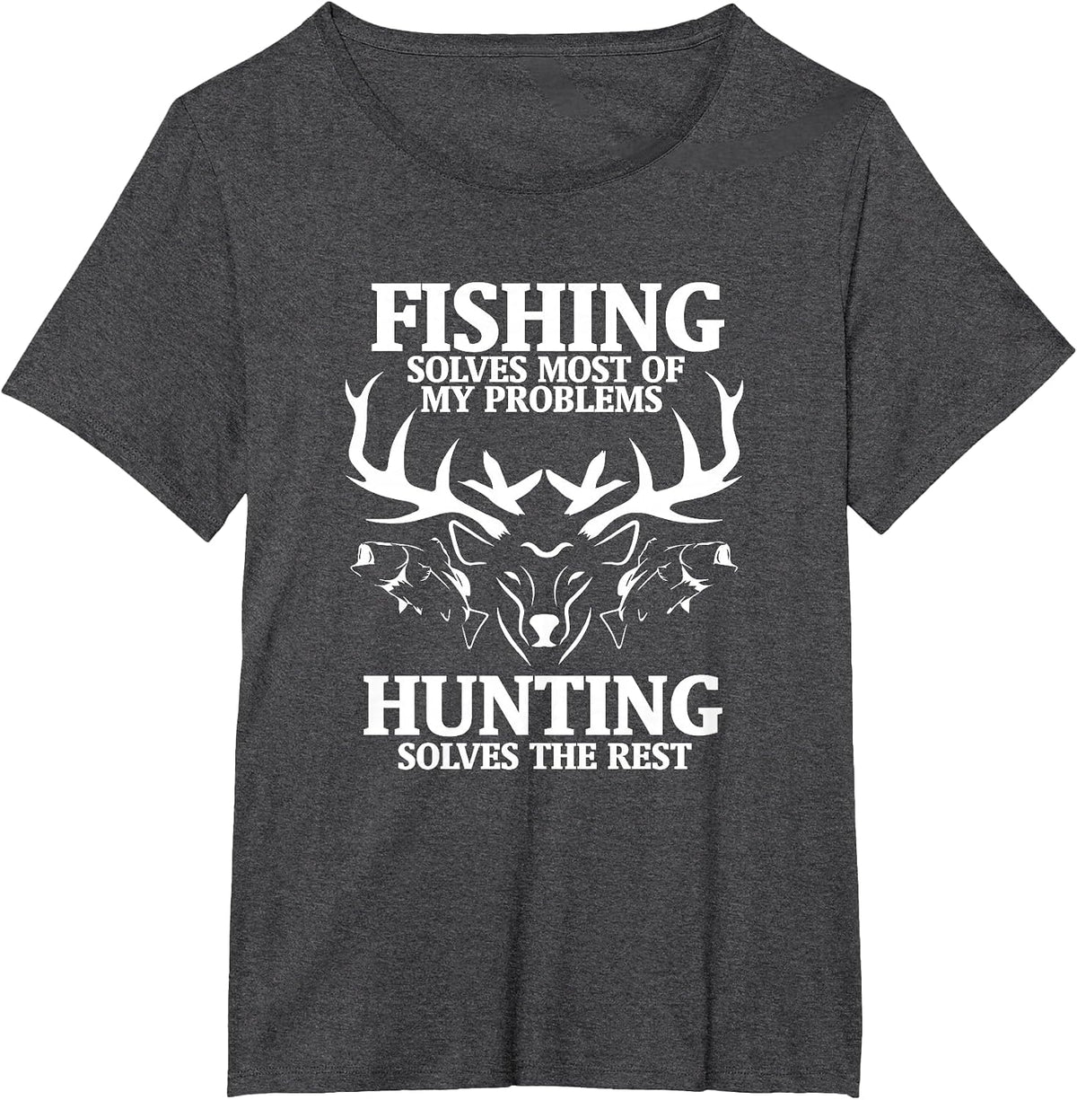 Fishing Solves Most of My Problems Hunting the Rest Costume T-Shirt - Dark Heather Grey