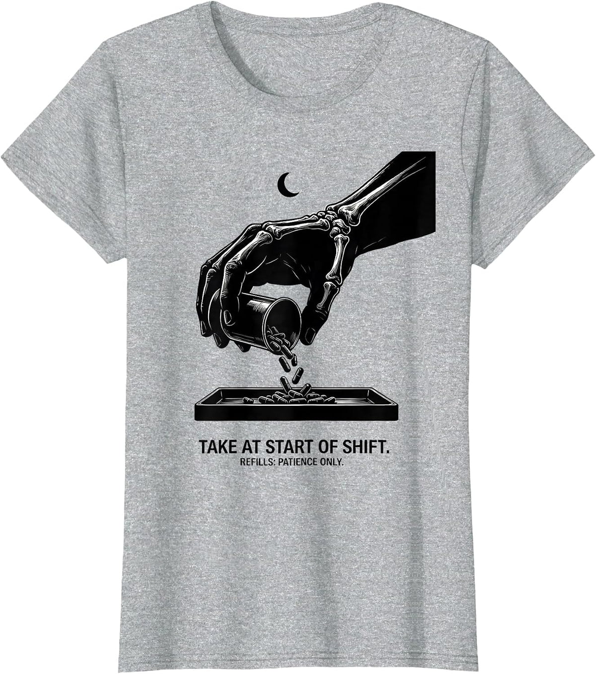 Women's Take At Start Of Shift Refills Patience Only Pharmacy Tech T-Shirt - Heather Grey