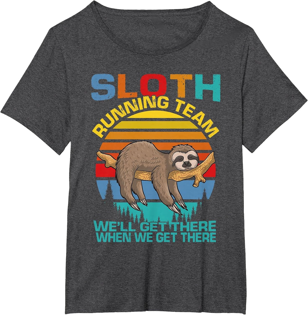 Vintage Sloth Running Team We'll Get There Funny Sloth T-Shirt - Dark Heather Grey