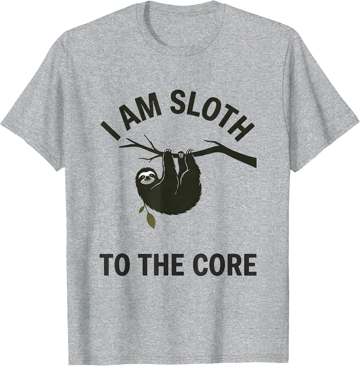 Men's I Am Sloth To The Core Funny Sloth Lover Animal Humor T-Shirt - Heather Grey