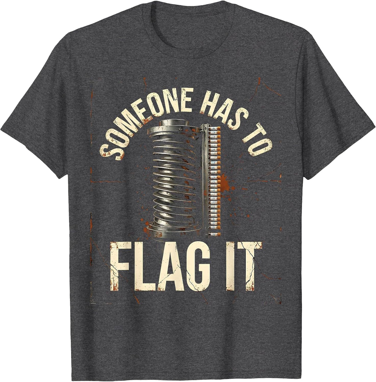 Men's Someone Has To Flag It Distressed Lab Tech Humor T-Shirt - Dark Heather Grey