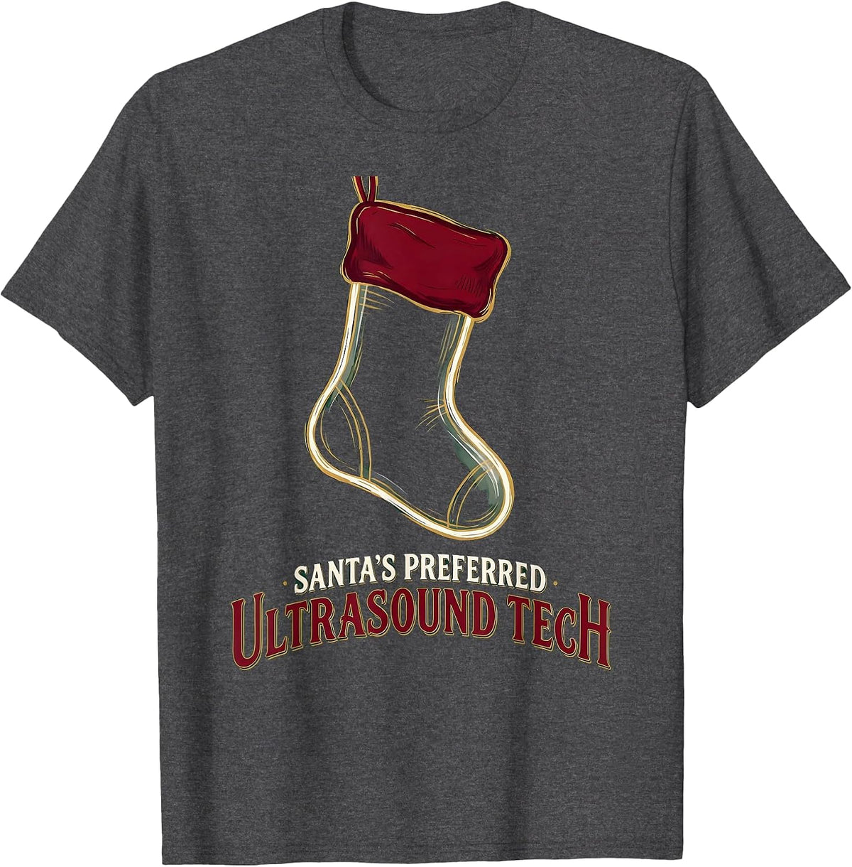 Santa's Preferred Ultrasound Tech Funny Radiology Tech T-Shirt - Dark Heather Grey