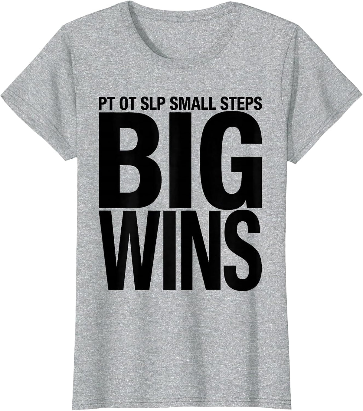 Women's PT OT SLP Small Steps Big Wins Occupational Therapy Team T-Shirt - Heather Grey