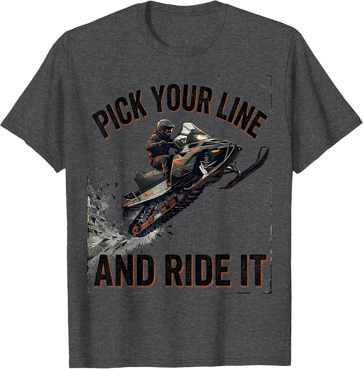 Pick Your Line And Ride It Distressed Snowmobiling Rider T-Shirt - Dark Heather Grey