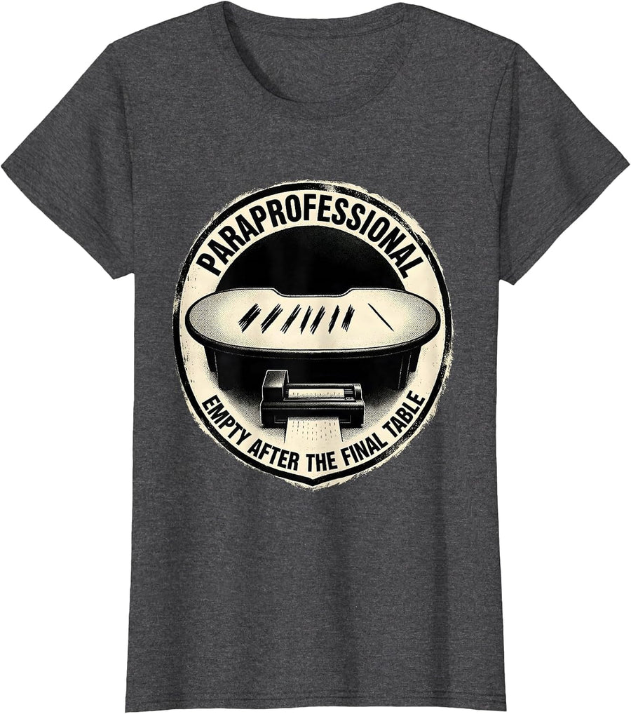 Women's PARAPROFESSIONAL / EMPTY AFTER THE FINAL TABLE Appreciated T-Shirt - Dark Heather Grey