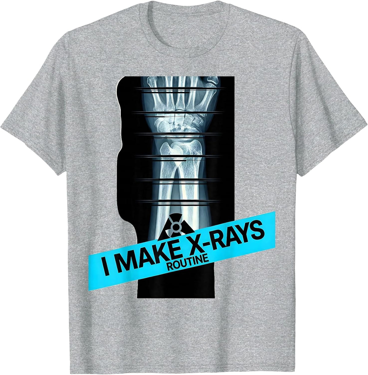 Men's I Make X-Rays Routine Funny Radiology Tech Rad Tech Humor T-Shirt - Heather Grey