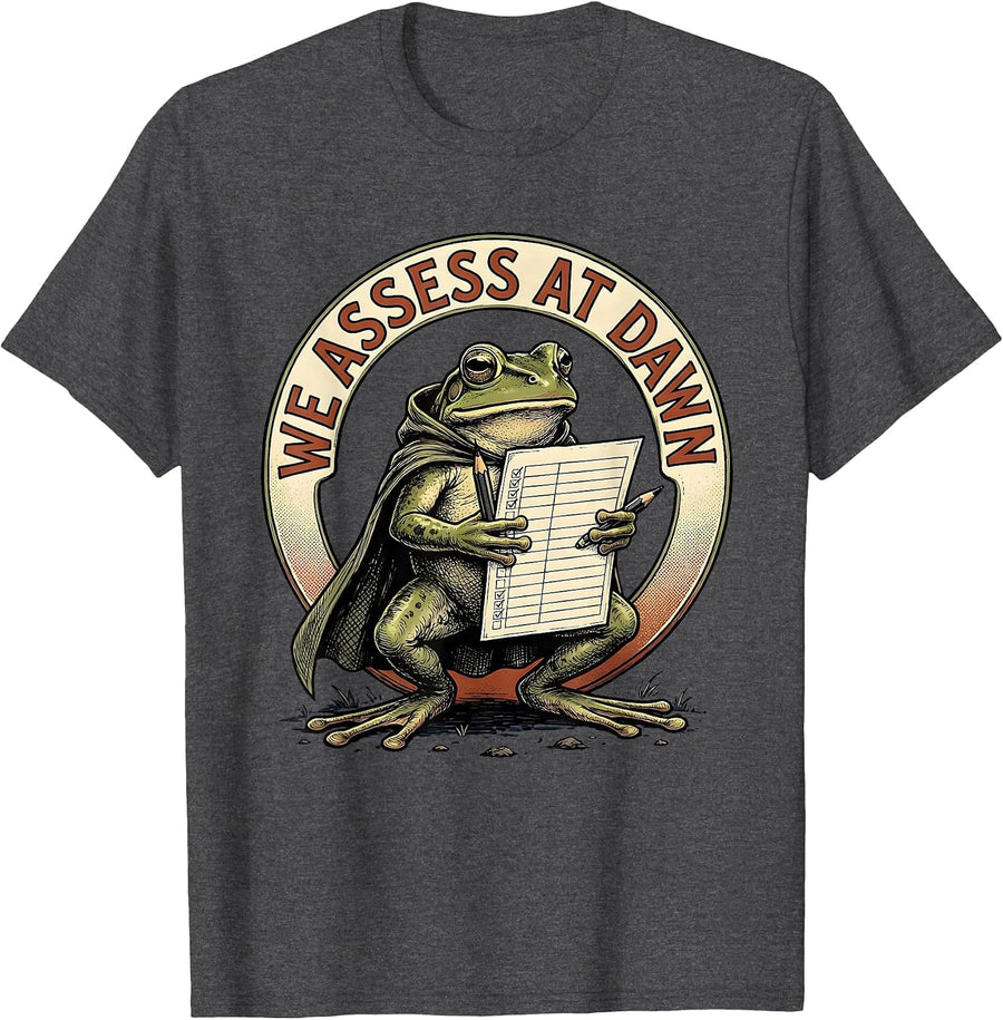 Men's We Assess At Dawn Funny Teacher Frog Back to School T-Shirt - Dark Heather Grey