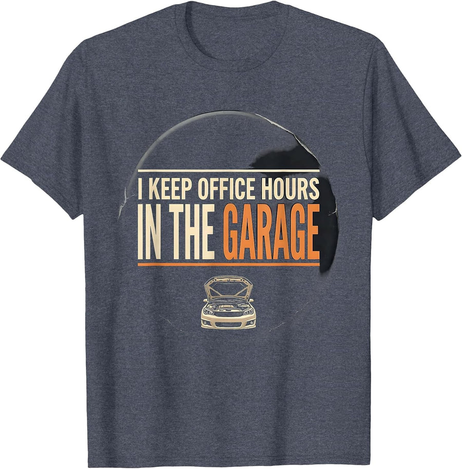 I Keep Office Hours In The Garage Funny Mechanic Dad Gift T-Shirt - Heather Blue