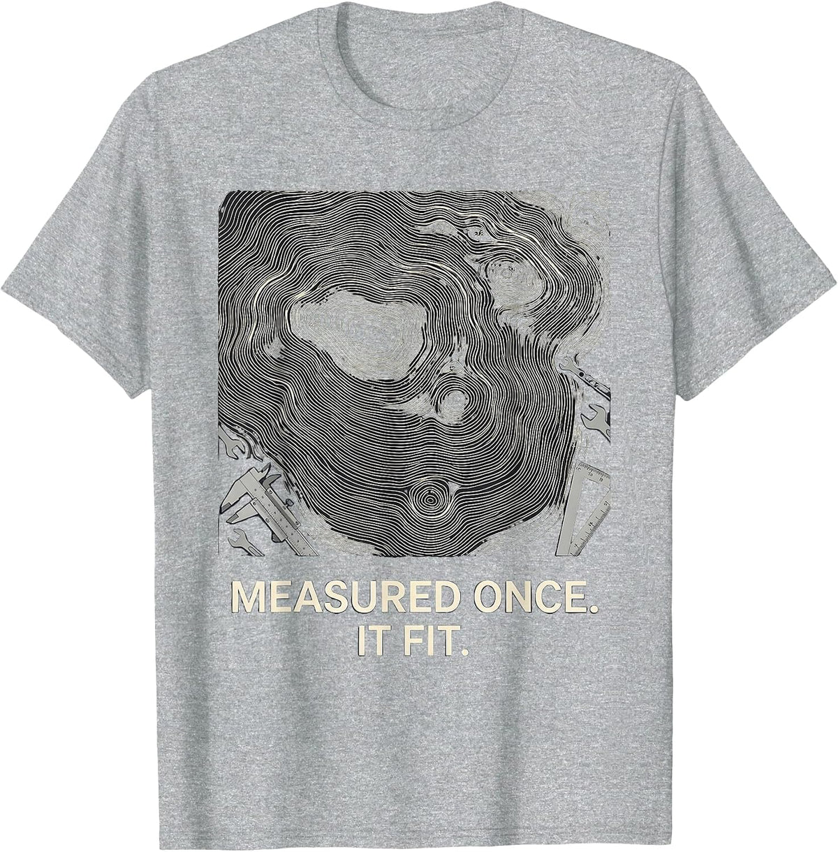 Men's Measured Once It Fit Funny Machinist Electrician Trade Pride T-Shirt - Heather Grey