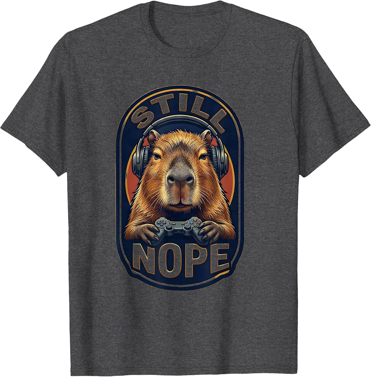 Still Nope Funny Capybara Gamer Meme Humor T-Shirt - Dark Heather Grey