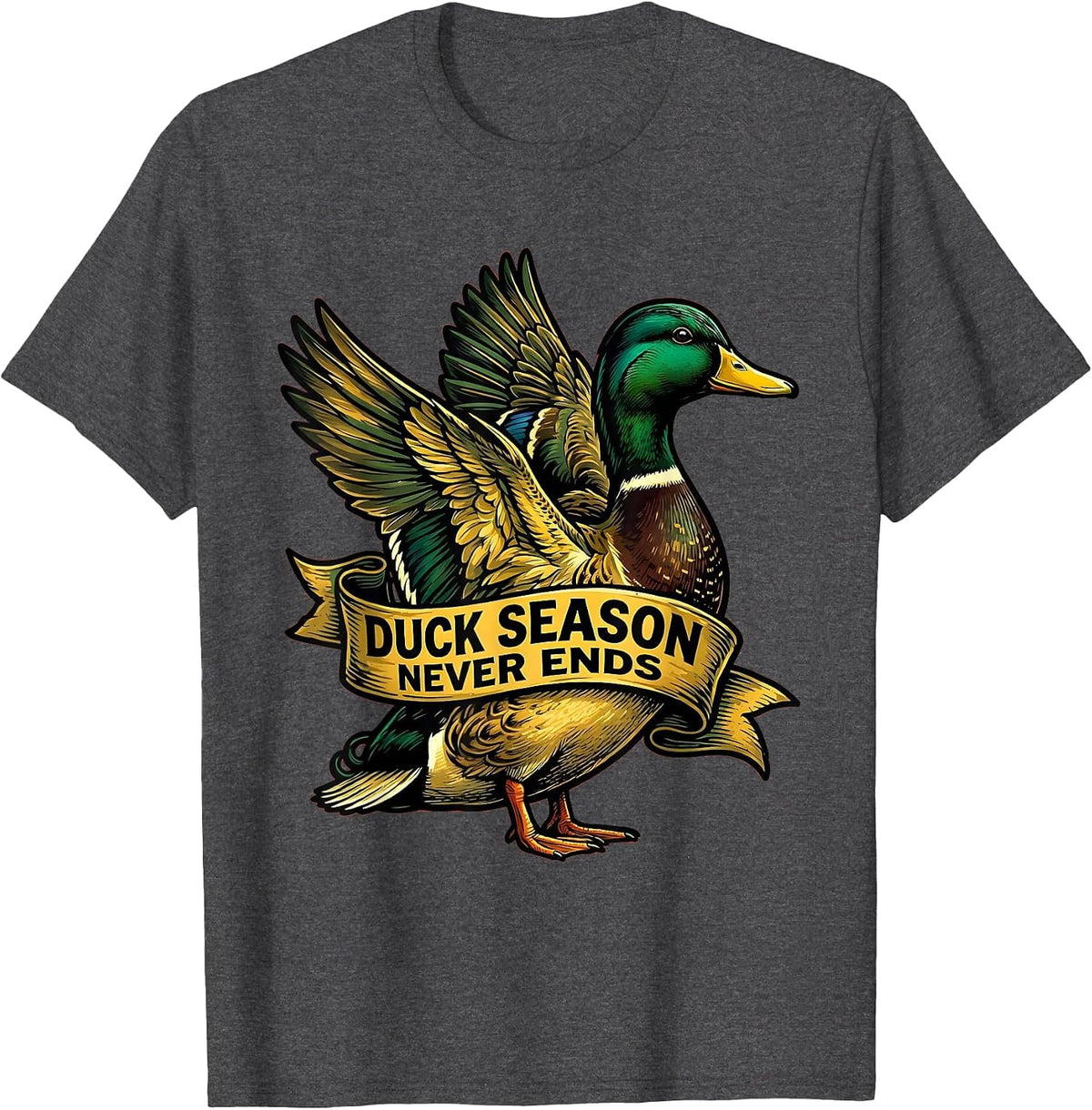 Duck Camo Duck Season Never Ends Design T-Shirt - Dark Heather Grey