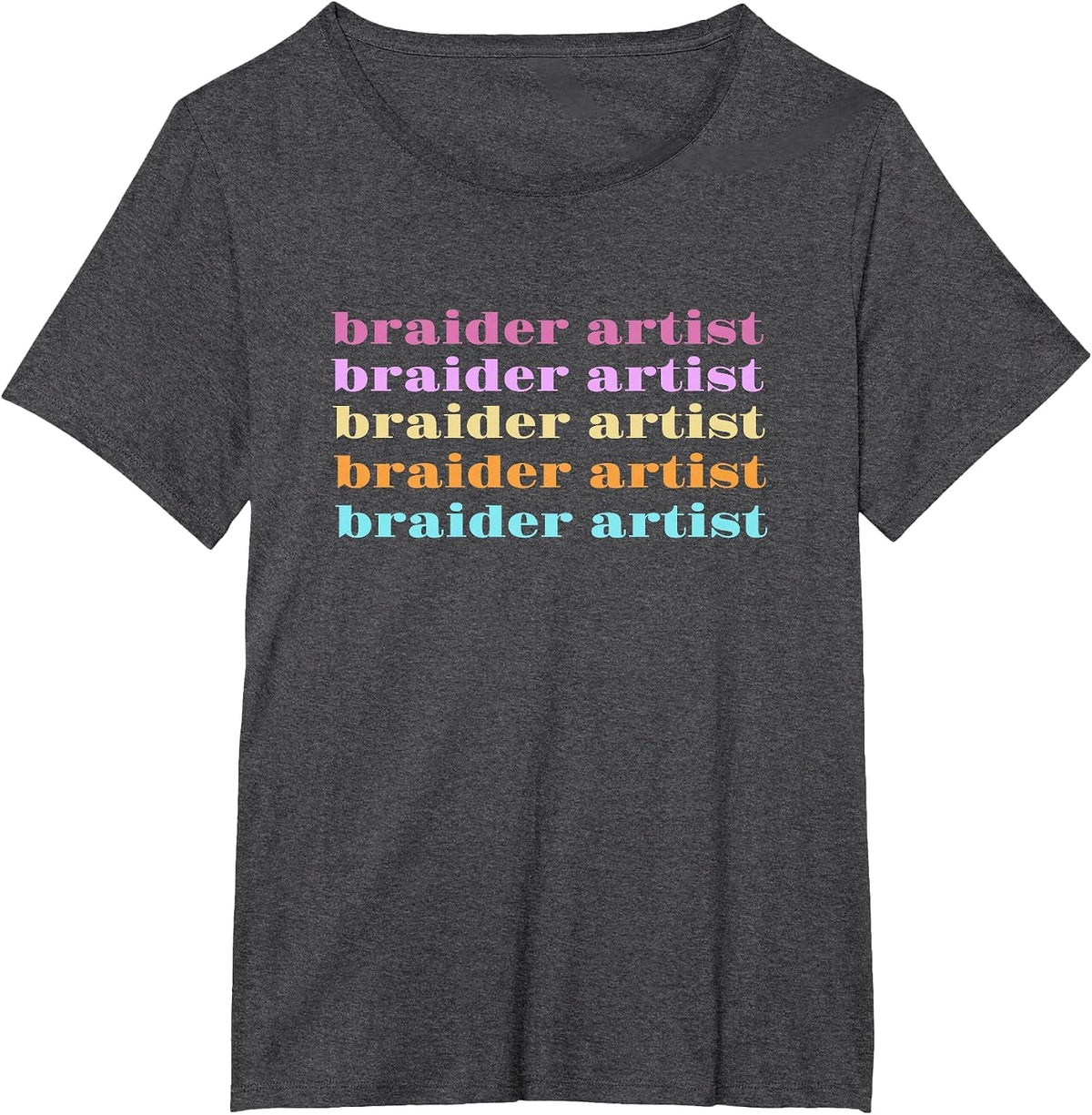 Braider Artist, Hairstylist, and Hair Artist Design T-Shirt - Dark Heather Grey