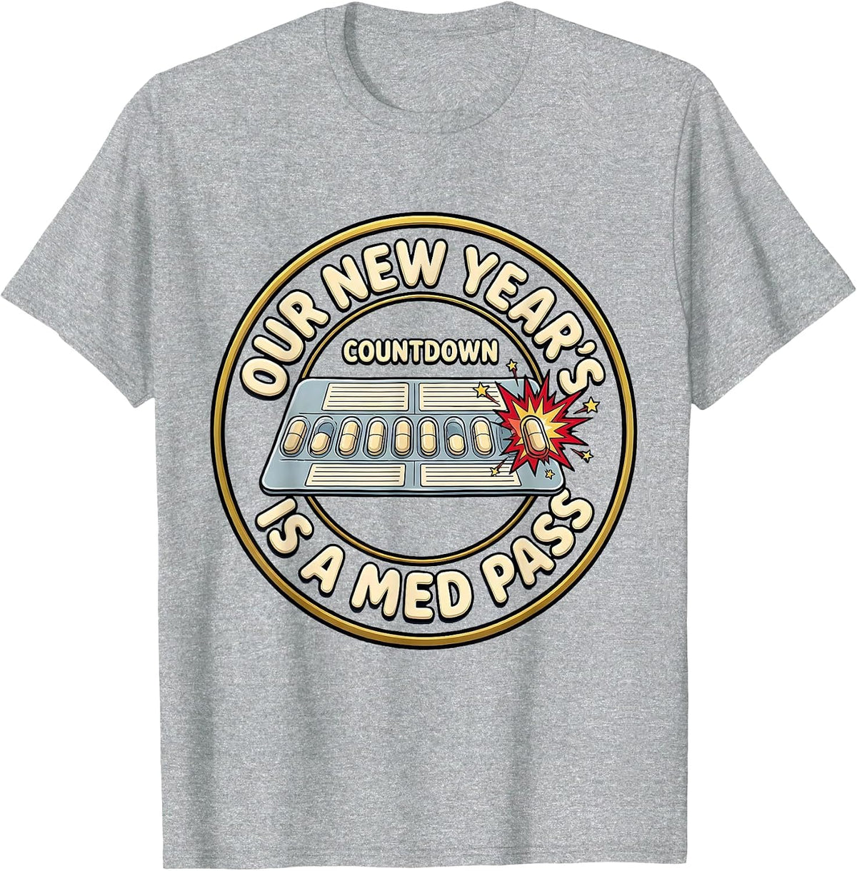 Men's Our New Year's Countdown Is A Med Pass Cartoon Nurse Crew T-Shirt - Heather Grey