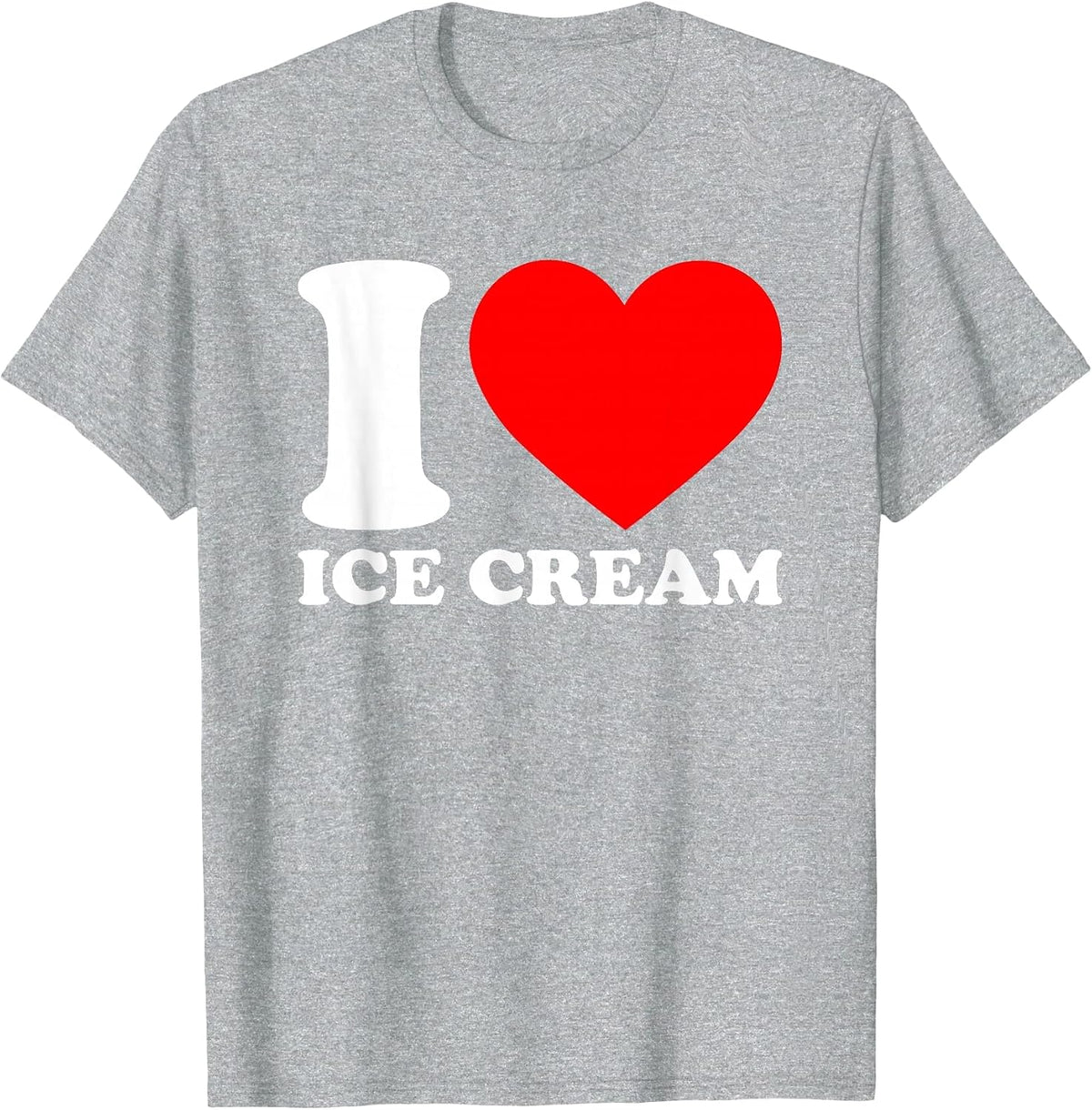 I Love Ice Cream, I Heart Ice Cream T-Shirt - Heather Grey