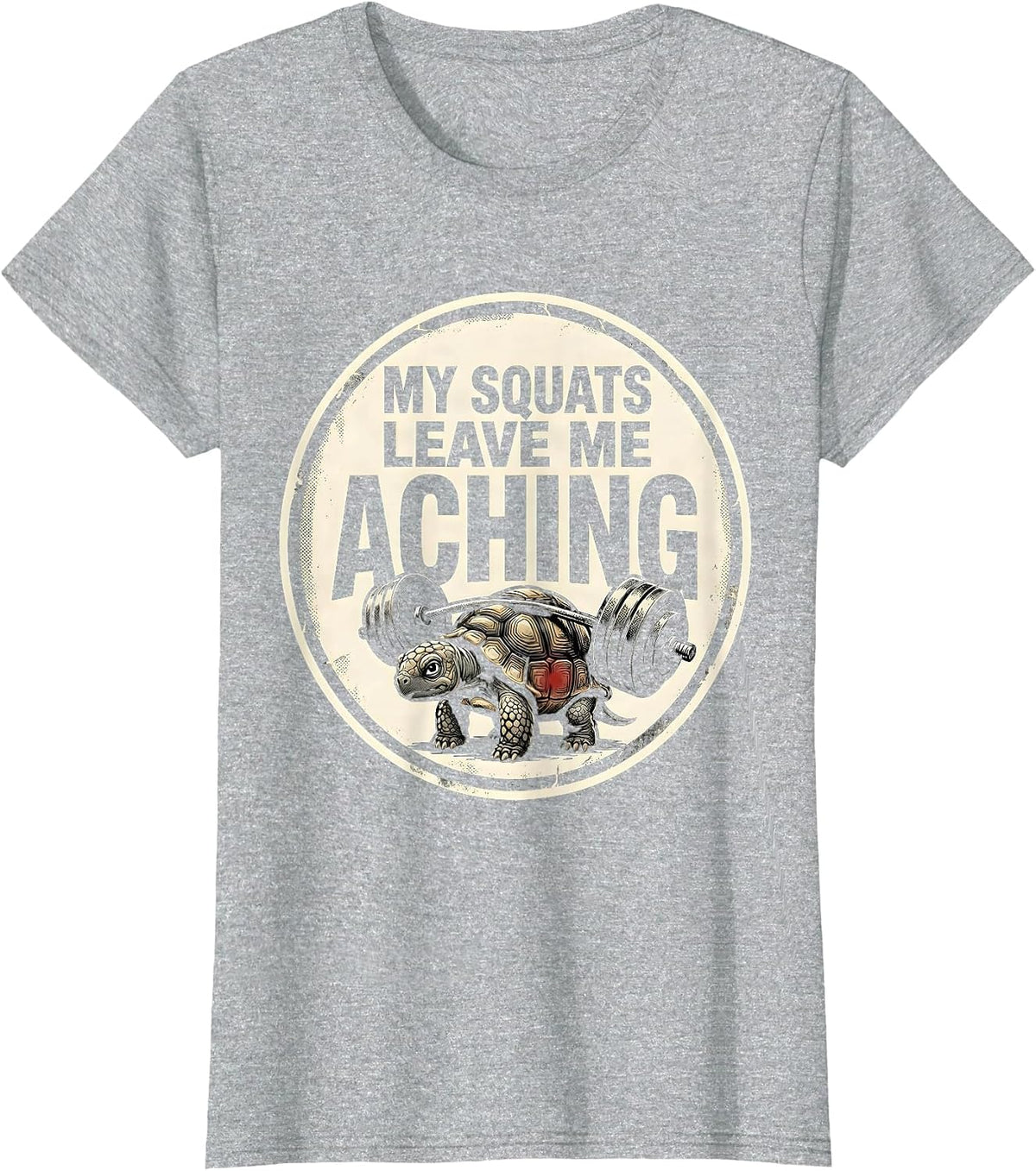 My Squats Leave Me Aching Funny Gym Workout Weightlifter T-Shirt - Heather Grey