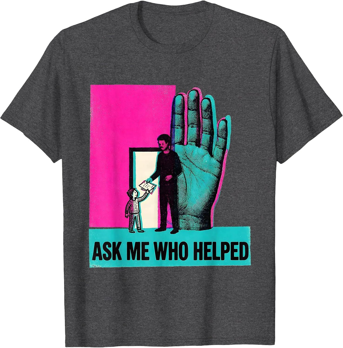 Ask Me Who Helped Funny School Counselor Camp Counselor T-Shirt - Dark Heather Grey