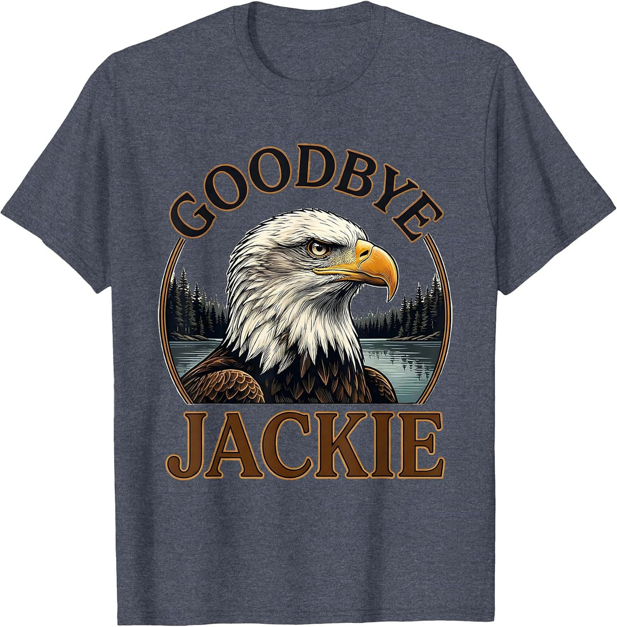 Goodbye, Jackie Sentimental Eagle Memorial Tribute T-Shirt - Heather Blue