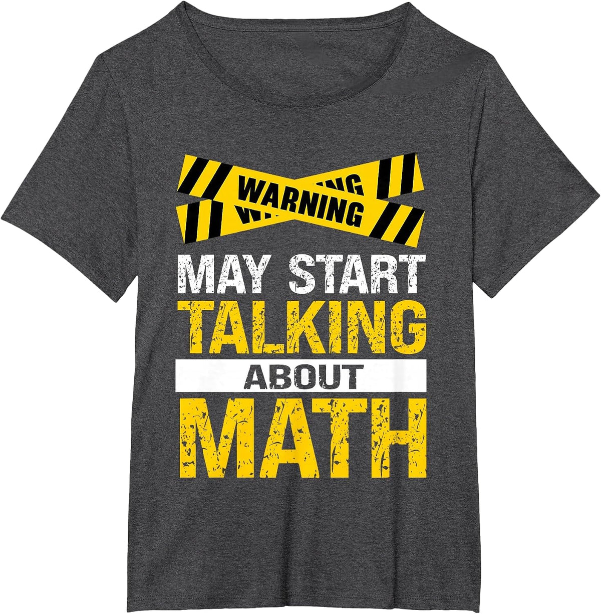 Funny Math Lover Saying May Start Talking About Math T-Shirt - Dark Heather Grey