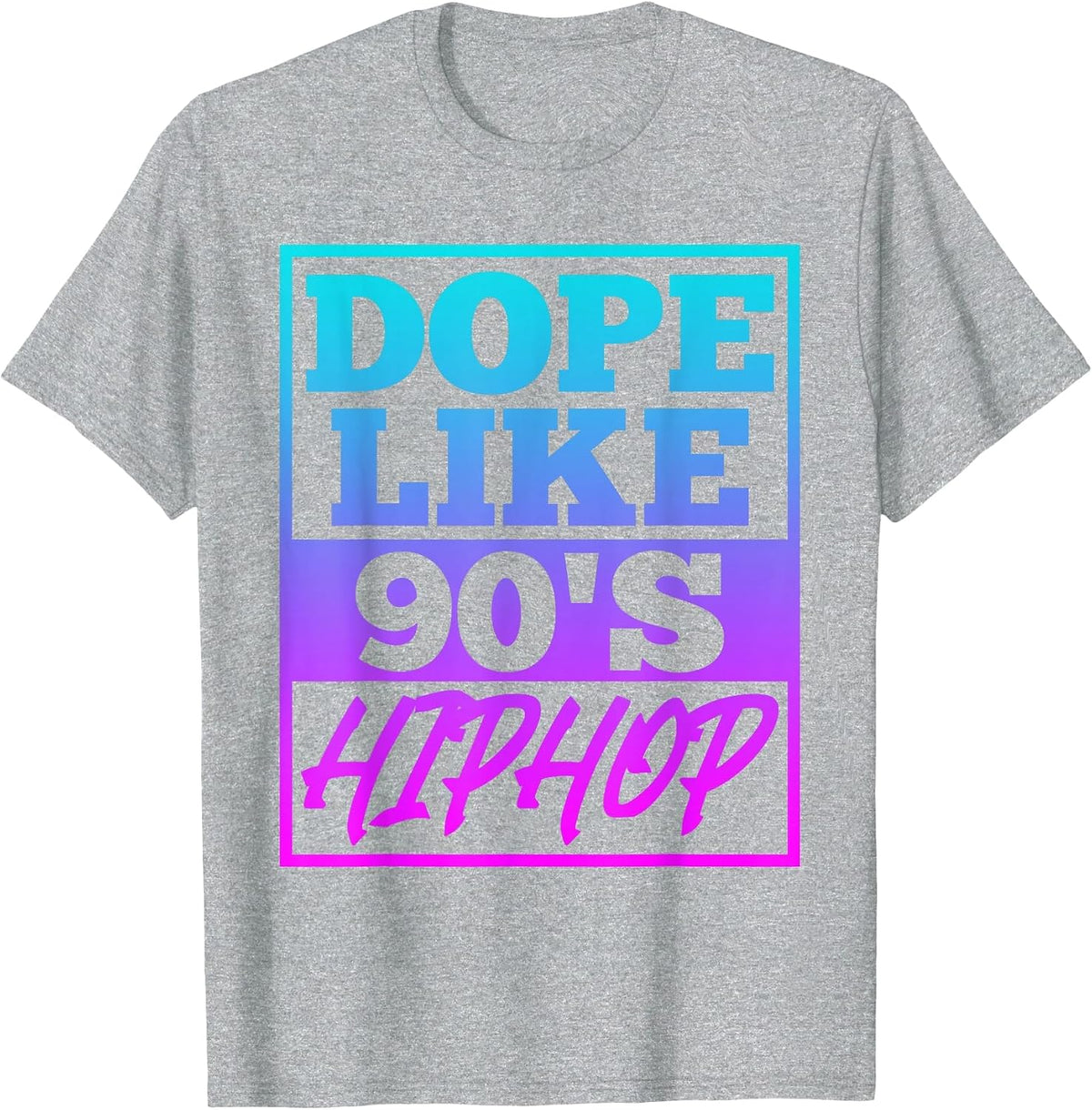 Rapper Saying Dope Like 90s Hip Hop Music Rapper Hip Hop T-Shirt - Heather Grey