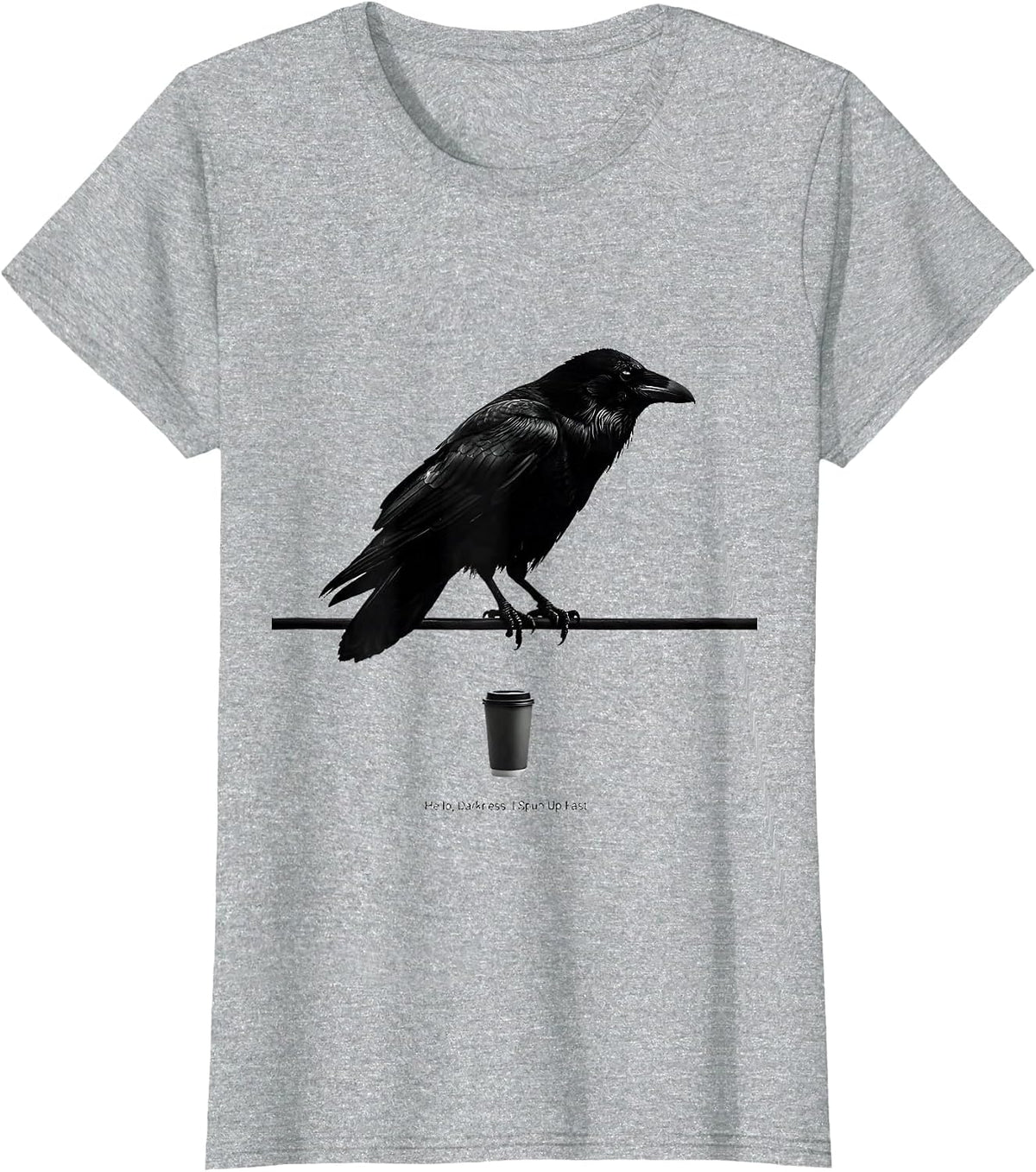 Hello, Darkness. I Spun Up Fast Minimalist Raven Coffee Dark T-Shirt - Heather Grey