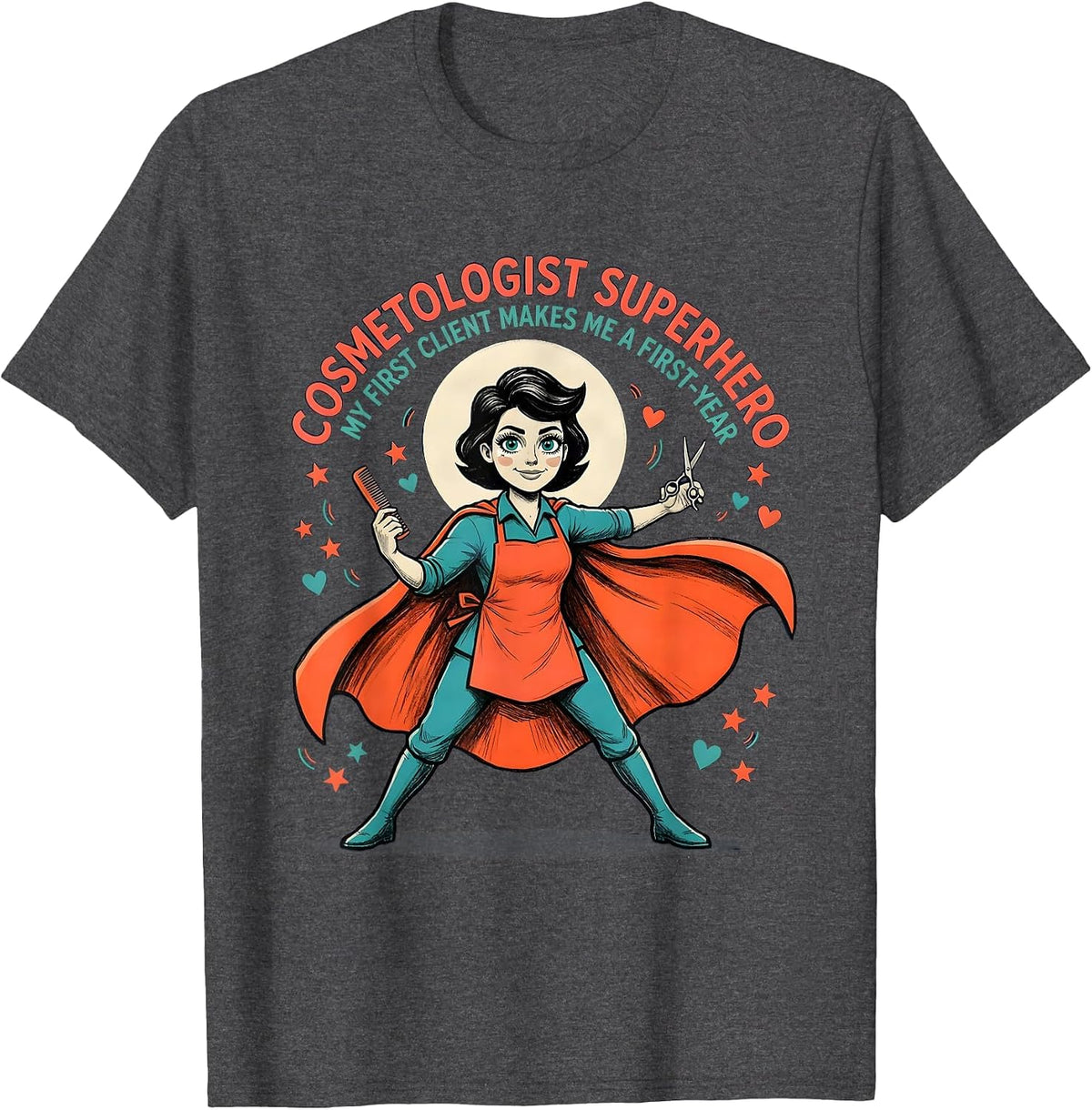 My First Client Cosmetologist Superhero T-Shirt - Dark Heather Grey