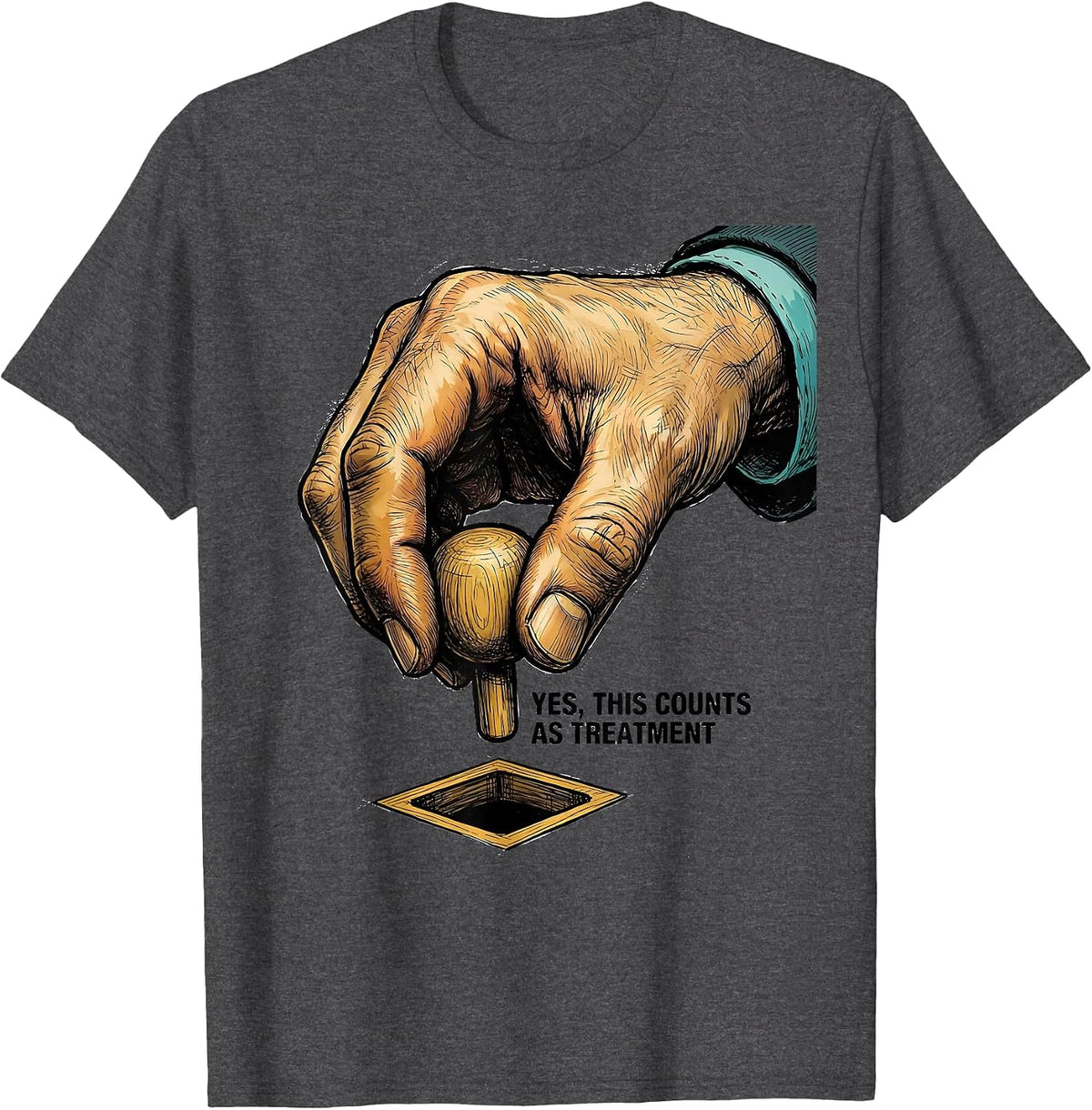 Yes, This Counts As Treatment Occupational Therapy Funny OT T-Shirt - Dark Heather Grey