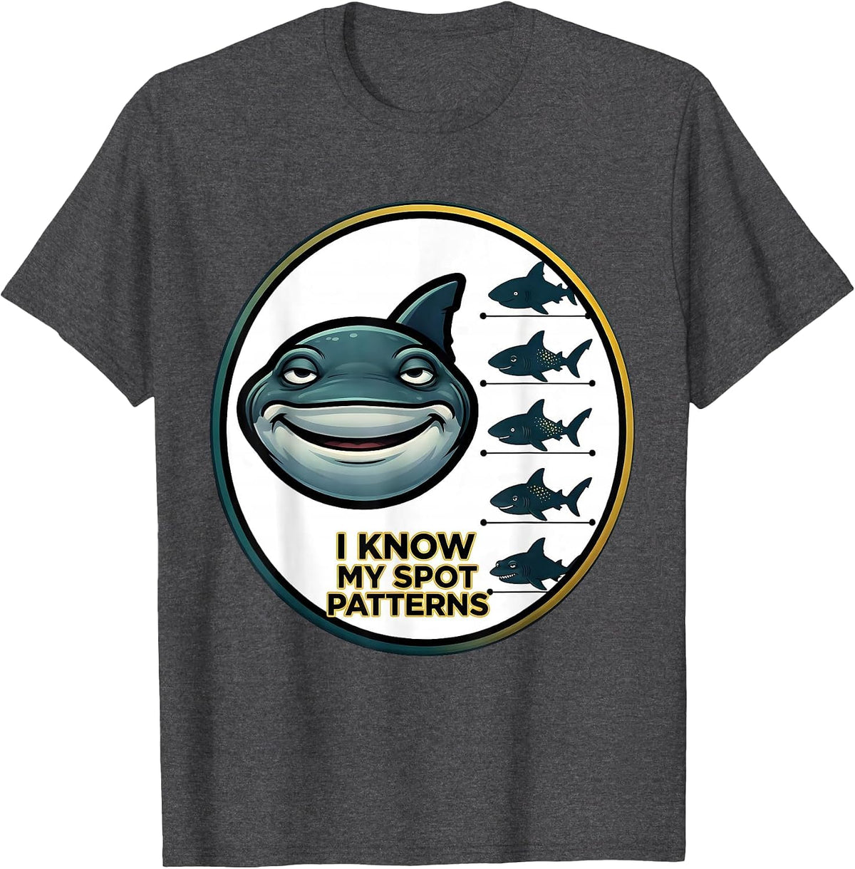 Men's I Know My Spot Patterns Funny Whale Shark Ocean Animal Lover T-Shirt - Dark Heather Grey