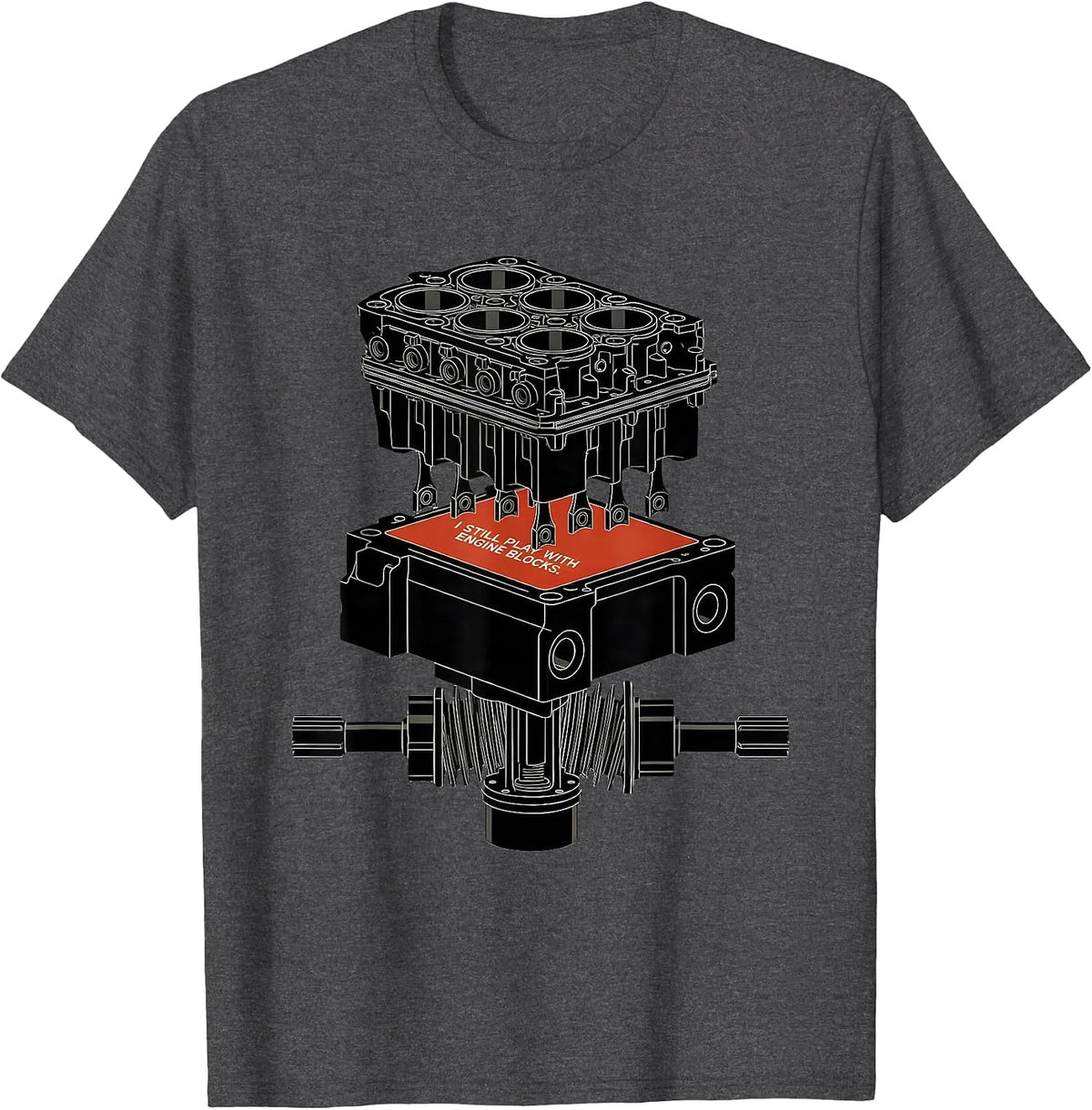Men's I Still Play With Engine Blocks Funny Mechanic Car Engine T-Shirt - Dark Heather Grey