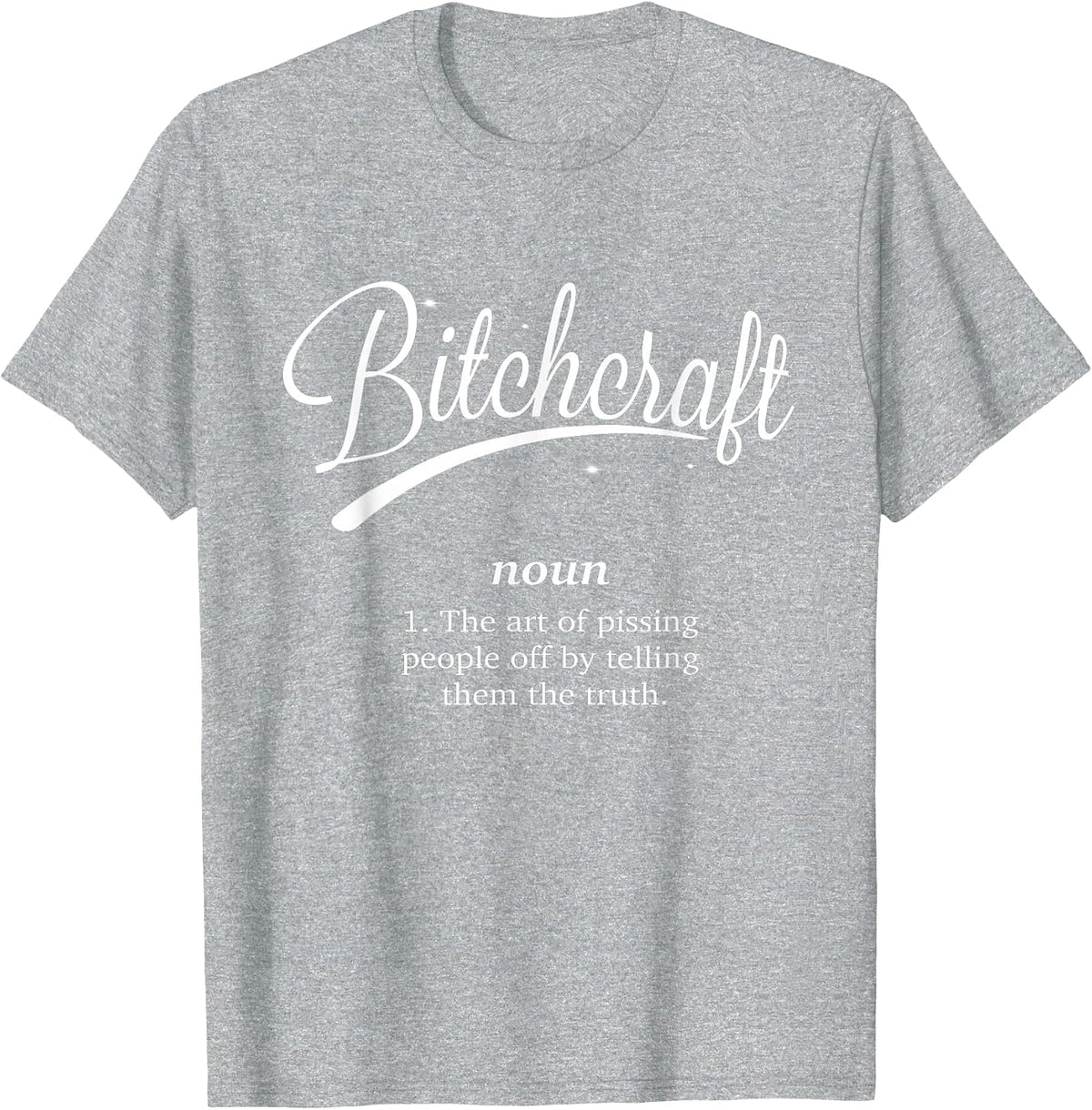Bitchcraft Funny Meme T-Shirt - Heather Grey