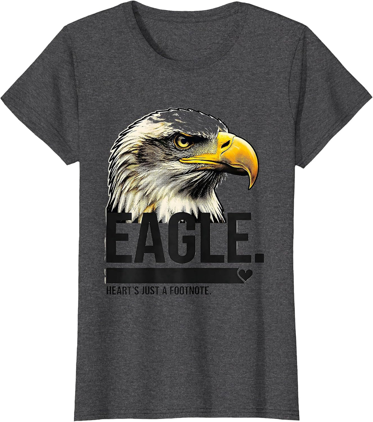 Women's EAGLE Heart's Just a Footnote Playful Wildlife Pride Eagle T-Shirt - Dark Heather Grey