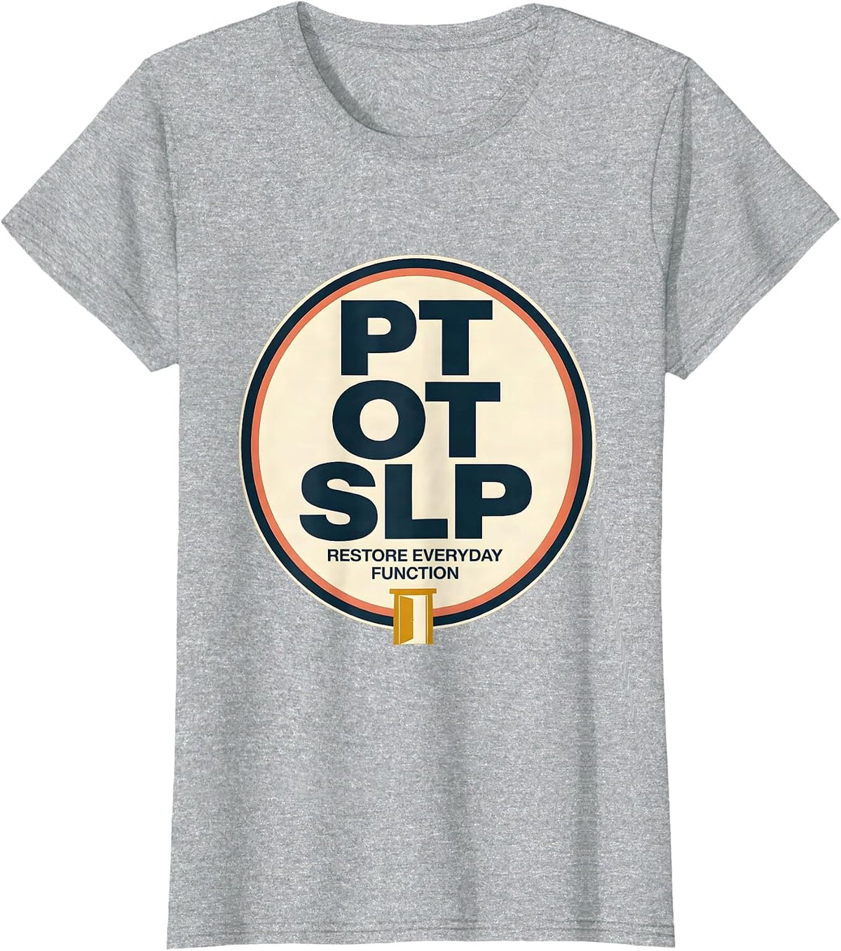 Women's PT / OT / SLP Restore Everyday Function Rehab Team T-Shirt - Heather Grey