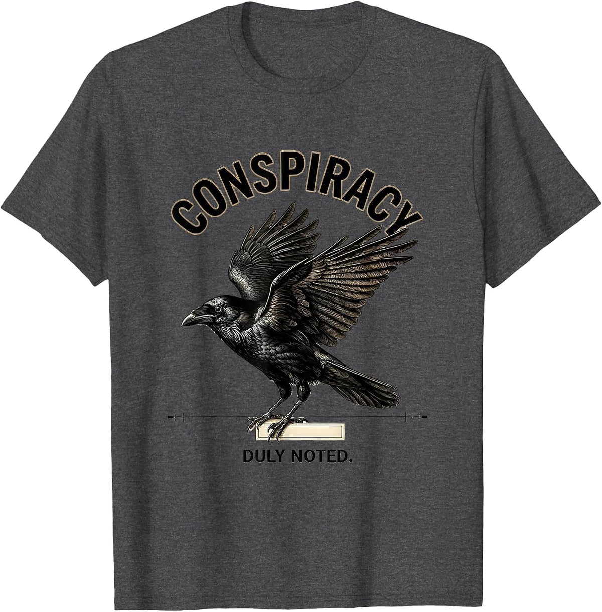 Men's Conspiracy Duly Noted Botanical Crow Dark Humor Bird Lover T-Shirt - Dark Heather Grey