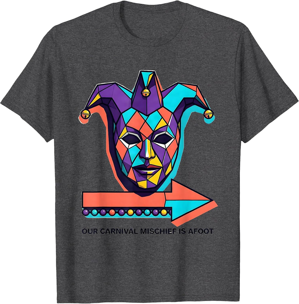 Our Carnival Mischief Is Afoot Memphis Postmodern Mardi Gras T-Shirt - Dark Heather Grey