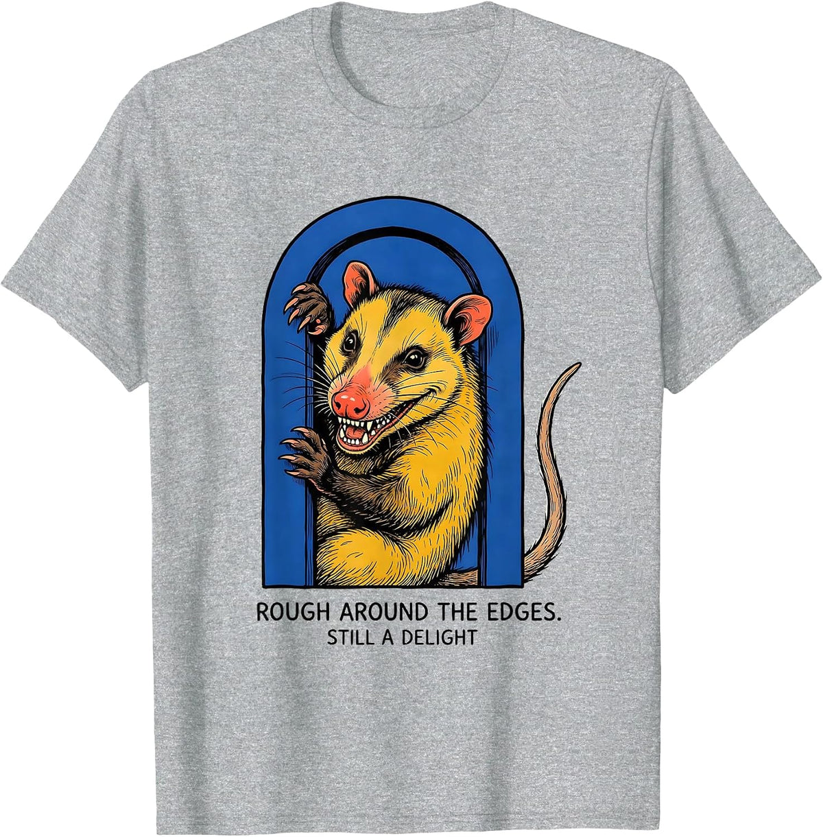 Men's Rough Around The Edges Still A Delight Funny Opossum T-Shirt - Heather Grey