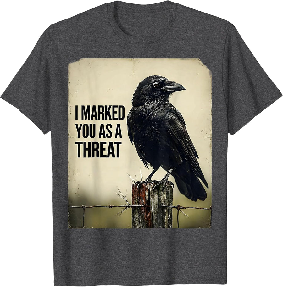 Men's I Marked You As A Threat Vintage Dark Humor Crow Raven T-Shirt - Dark Heather Grey