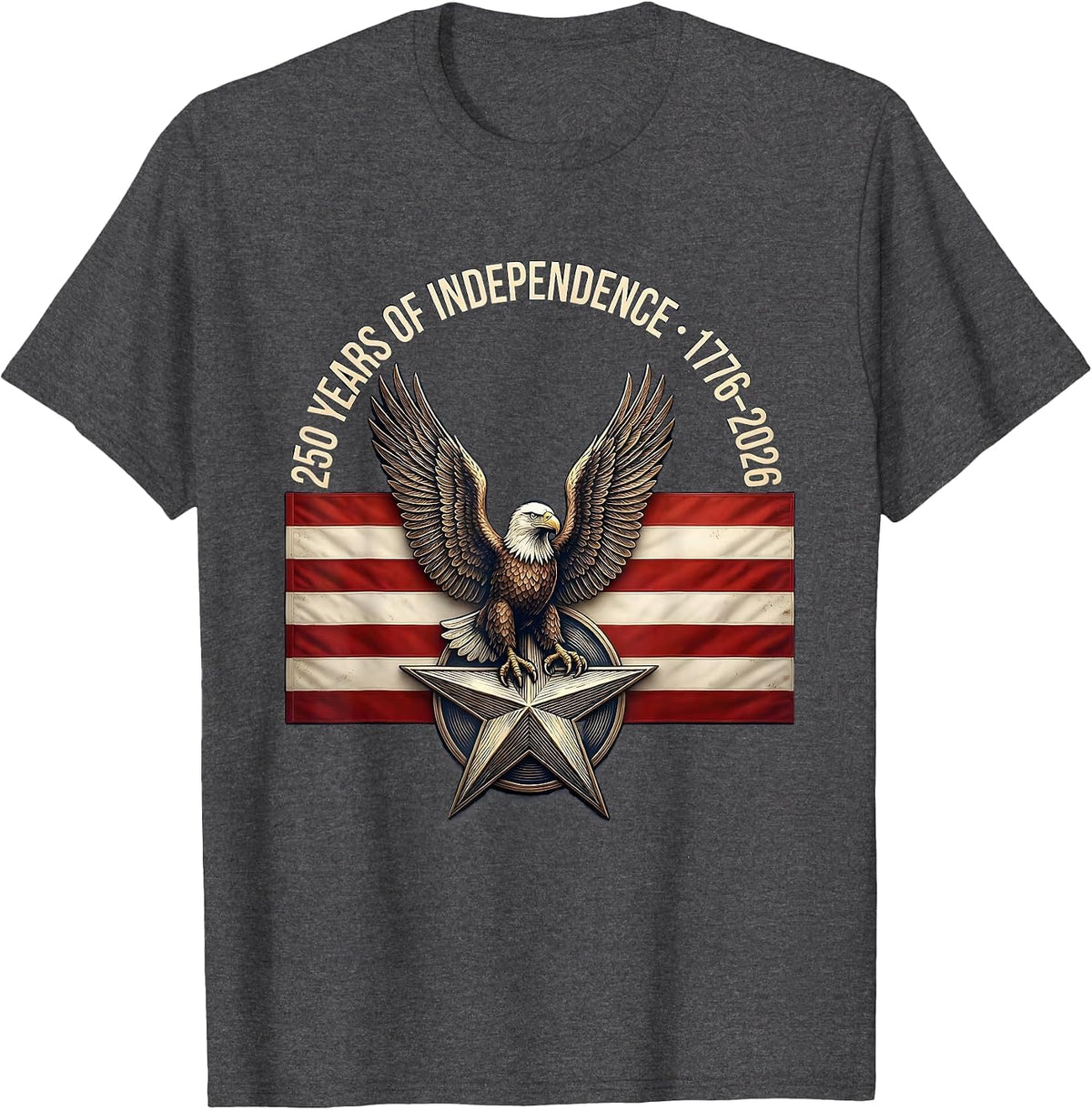 250 Years of Independence · 1776–2026 Patriotic Eagle Flag T-Shirt - Dark Heather Grey