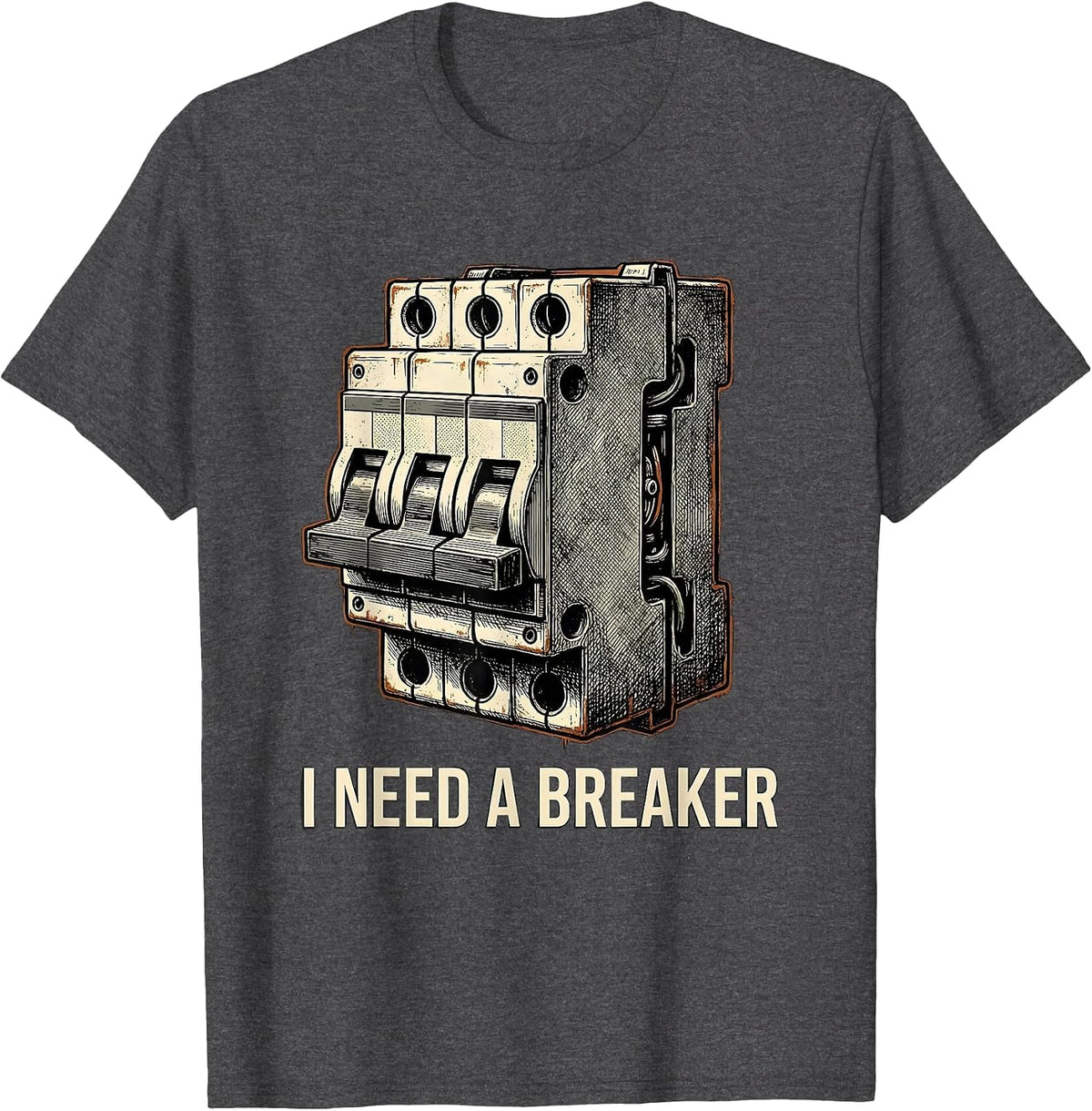 Men's I NEED A BREAKER Distressed Funny Electrician Engineer Tech T-Shirt - Dark Heather Grey