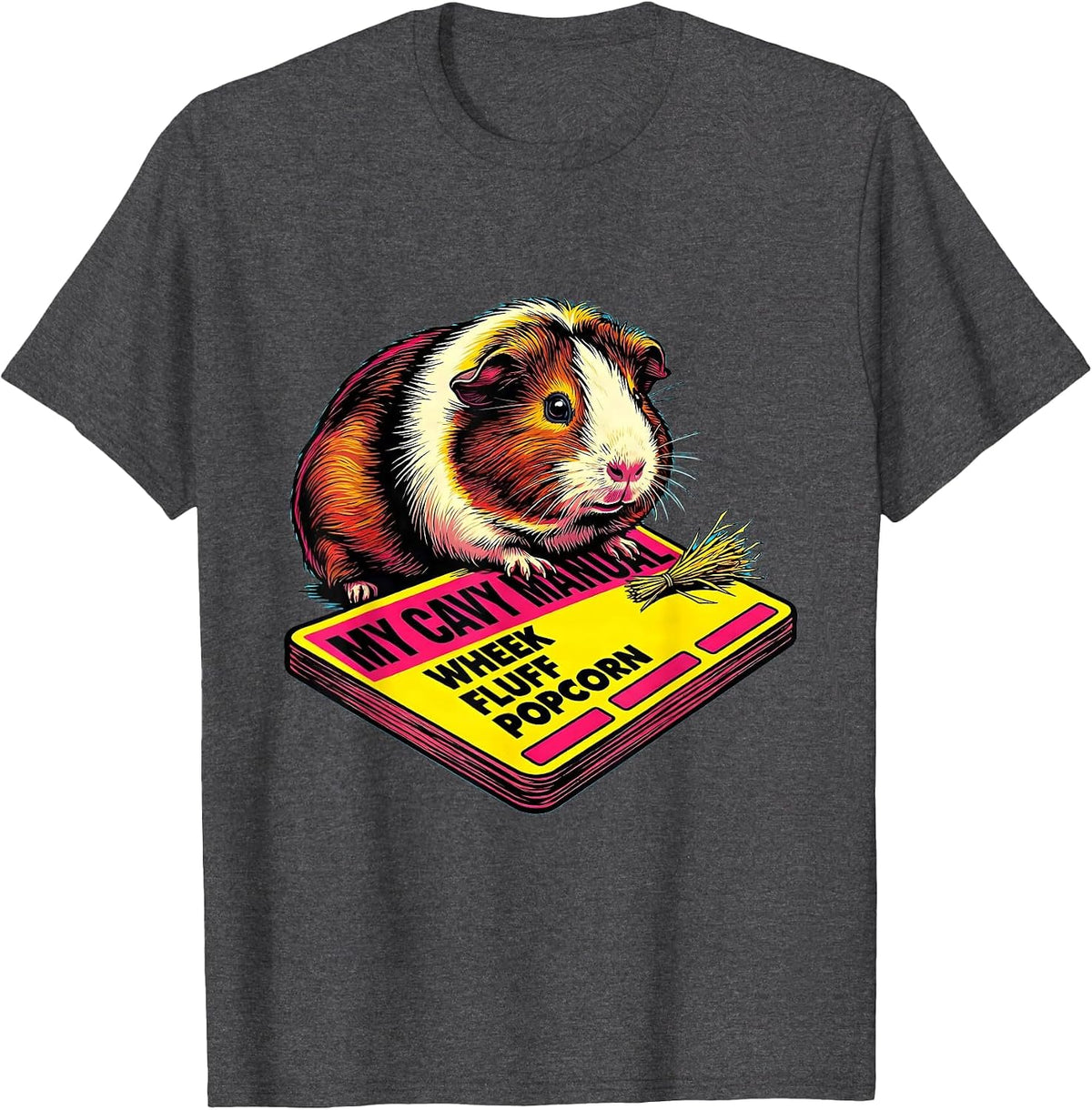 My Cavy Manual Wheek Fluff Popcorn Funny Guinea Pig Lover T-Shirt - Dark Heather Grey
