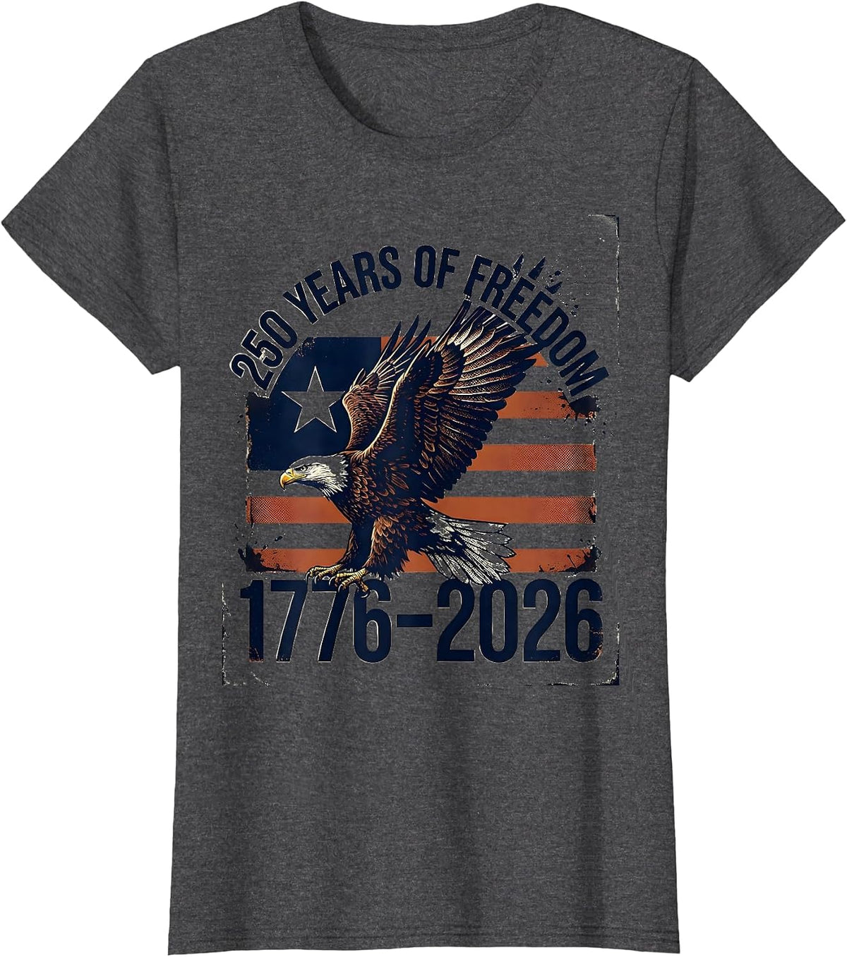 Women's 250 Years of Freedom 1776–2026 Vintage Patriotic Eagle 250th T-Shirt - Dark Heather Grey