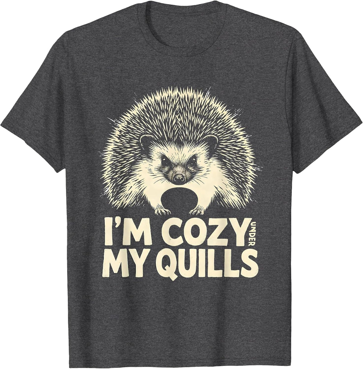 Men's I’m Cozy Under My Quills Funny Hedgehog Lover Cute Animal T-Shirt - Dark Heather Grey